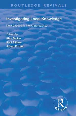 Investigating Local Knowledge: New Directions, New Approaches de Paul Sillitoe