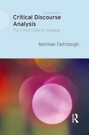 Critical Discourse Analysis: The Critical Study of Language de Norman Fairclough