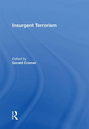 Insurgent Terrorism de Gerald Cromer