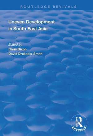 Uneven Development in South East Asia de Chris Dixon