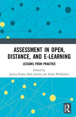 Assessment in Open, Distance, and e-Learning: Lessons from Practice de Jessica Evans