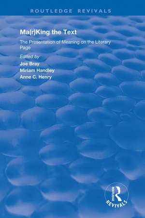 Ma(r)king the Text: The Presentation of Meaning on the Literary Page de Joe Bray