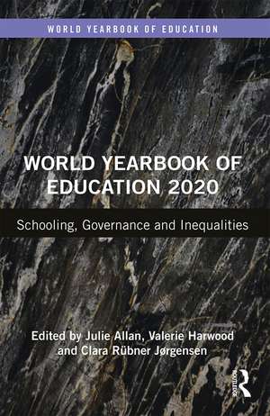 World Yearbook of Education 2020: Schooling, Governance and Inequalities de Julie Allan