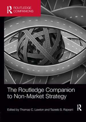 The Routledge Companion to Non-Market Strategy de Thomas C. Lawton