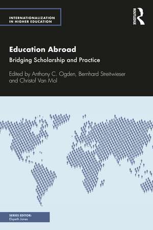 Education Abroad: Bridging Scholarship and Practice de Anthony C. Ogden