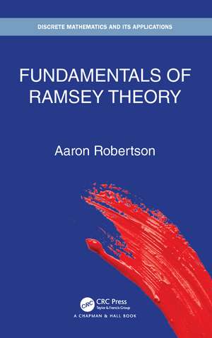 Fundamentals of Ramsey Theory de Aaron Robertson