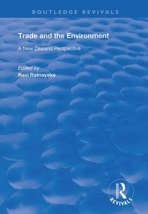 Trade and the Environment: A New Zealand Perspective de Ravi Ratnayake