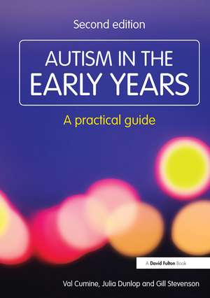 Autism in the Early Years: A Practical Guide de Val Cumine