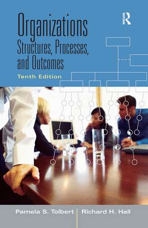 Organizations: Structures, Processes and Outcomes de Pamela S. Tolbert