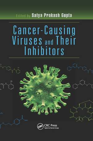 Cancer-Causing Viruses and Their Inhibitors de Satya Prakash Gupta