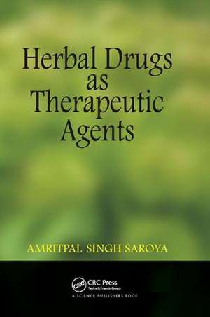 Herbal Drugs as Therapeutic Agents de Amritpal Singh