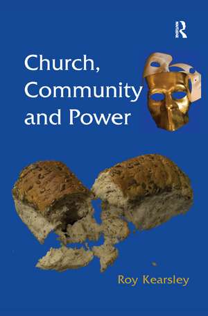 Church, Community and Power de Roy Kearsley