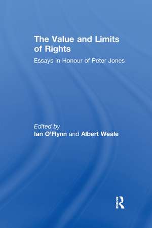 The Value and Limits of Rights: Essays in Honour of Peter Jones de Ian O'Flynn