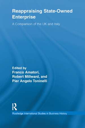 Reappraising State-Owned Enterprise: A Comparison of the UK and Italy de Franco Amatori