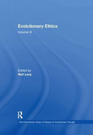 Evolutionary Ethics: Volume III de Neil Levy