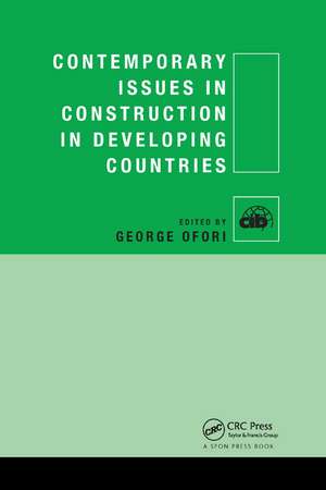 Contemporary Issues in Construction in Developing Countries de George Ofori