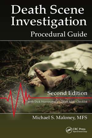 Death Scene Investigation: Procedural Guide, Second Edition de Michael S. Maloney