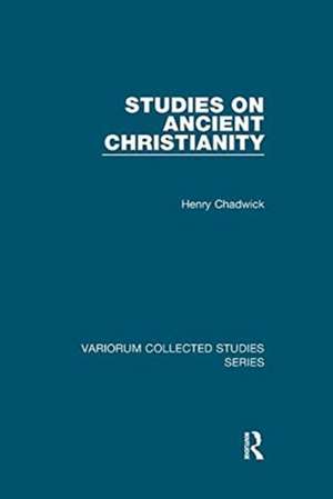 Studies on Ancient Christianity de Henry Chadwick