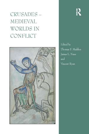 Crusades – Medieval Worlds in Conflict de Thomas F. Madden