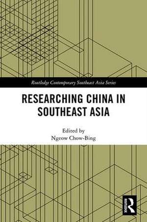 Researching China in Southeast Asia de Ngeow Chow-Bing