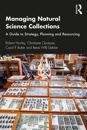 Managing Natural Science Collections de Carol R Butler