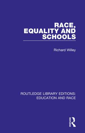 Race, Equality and Schools de Richard Willey