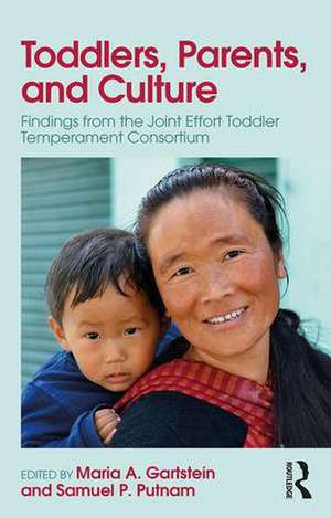 Toddlers, Parents and Culture: Findings from the Joint Effort Toddler Temperament Consortium de Maria A. Gartstein