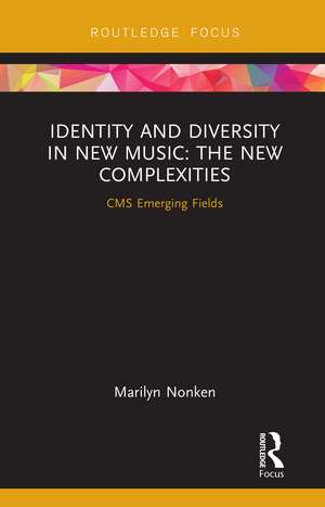 Identity and Diversity in New Music: The New Complexities de Marilyn Nonken