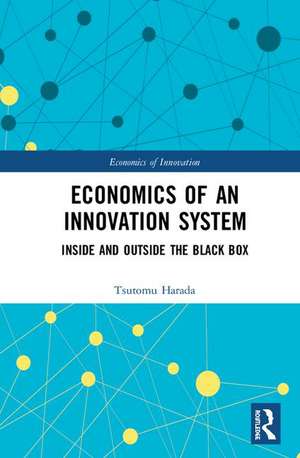 Economics of an Innovation System: Inside and Outside the Black Box de Tsutomu Harada