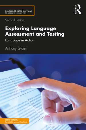 Exploring Language Assessment and Testing: Language in Action de Anthony Green