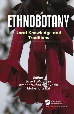 Ethnobotany: Local Knowledge and Traditions de Jose L. Martinez