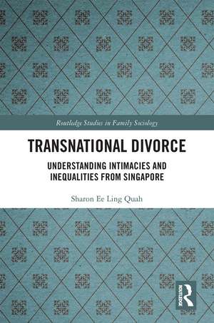 Transnational Divorce: Understanding intimacies and inequalities from Singapore de Sharon Ee Ling Quah