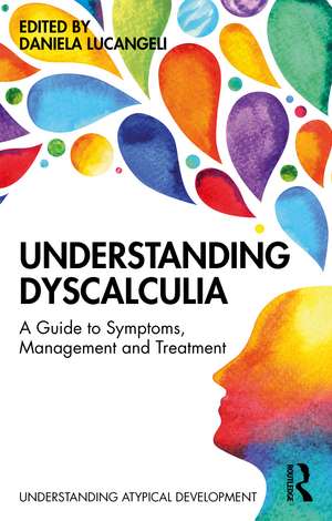 Understanding Dyscalculia: A guide to symptoms, management and treatment de Daniela Lucangeli