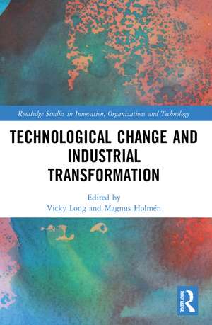 Technological Change and Industrial Transformation de Vicky Xiaoyan Long