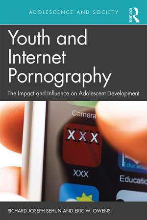 Youth and Internet Pornography: The impact and influence on adolescent development de Richard Behun