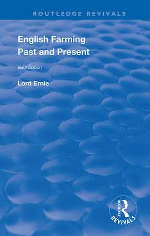 English Farming : Past and Present: New (sixth) Edition de Rowland E. Prothero