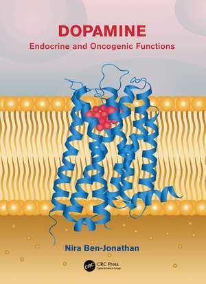 Dopamine: Endocrine and Oncogenic Functions de Nira Ben-Jonathan