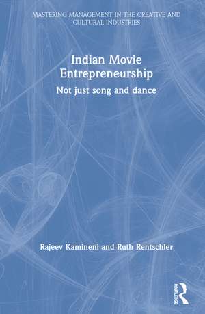 Indian Movie Entrepreneurship: Not just song and dance de Rajeev Kamineni