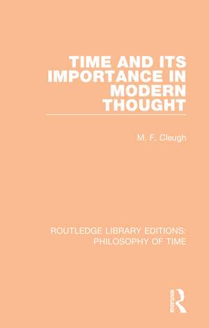 Time and its Importance in Modern Thought de M. F. Cleugh