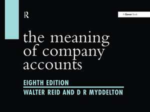 The Meaning of Company Accounts de Walter Reid