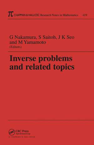 Inverse Problems and Related Topics de Gen Nakamura