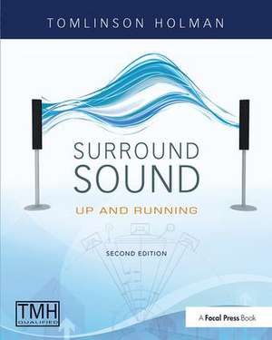 Surround Sound: Up and running de Tomlinson Holman
