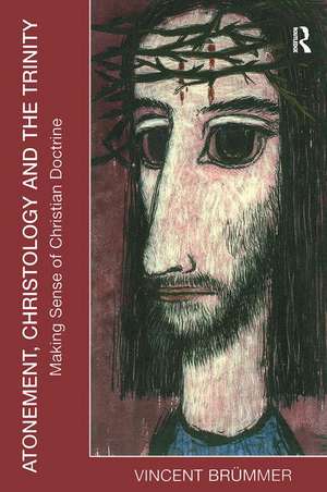 Atonement, Christology and the Trinity: Making Sense of Christian Doctrine de Vincent Br�mmer