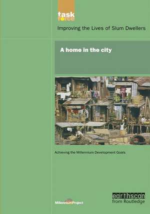 UN Millennium Development Library: A Home in The City de UN Millennium Project