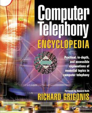 Computer Telephony Encyclopedia de Richard Grigonis