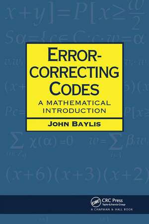 Error Correcting Codes: A Mathematical Introduction de D J. Baylis