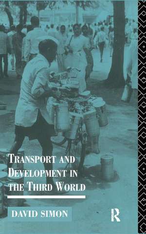 Transport and Development in the Third World de David Simon