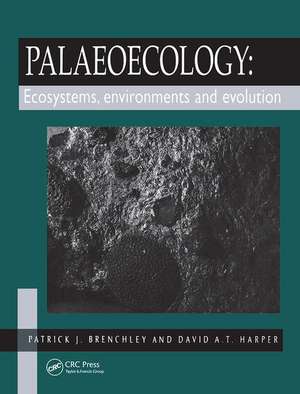 Palaeoecology: Ecosystems, Environments and Evolution de P.J. Brenchley