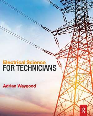 Electrical Science for Technicians de Adrian Waygood