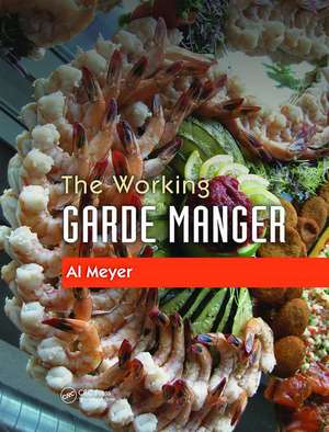 The Working Garde Manger de Al Meyer